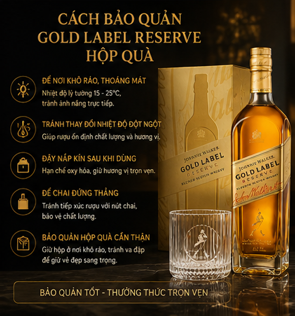 Cách bảo quản Gold Label Reserve Hộp Quà