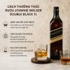 Cách Thưởng Thức Rượu Johnnie Walker Double Black