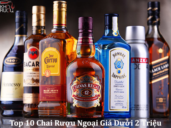 Tìm Hiểu Về Rượu Ngoại và Cách Mua Rượu Ngoại ở Hà Nội Top 10 chai rượu ngoại giá dưới 2 triệu