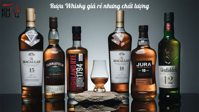 rượu Whisky giá rẻ nhưng chất lượng