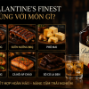 Ballantine’s Finest thưởng thức cùng món ăn