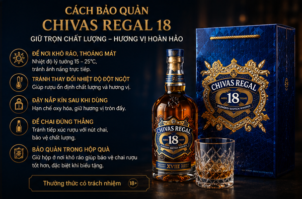 Cách bảo quản Chivas 18 Hộp Quà