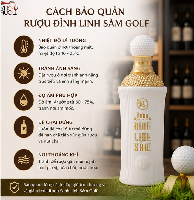 Cách bảo quản rượu Đỉnh Linh Sâm Golf