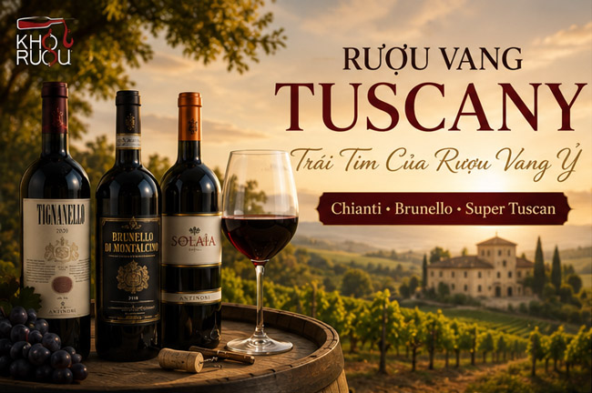 Tuscany Là Gì? Khám Phá Vùng Rượu Vang Tuscany Nổi Tiếng Nhất Nước Ý